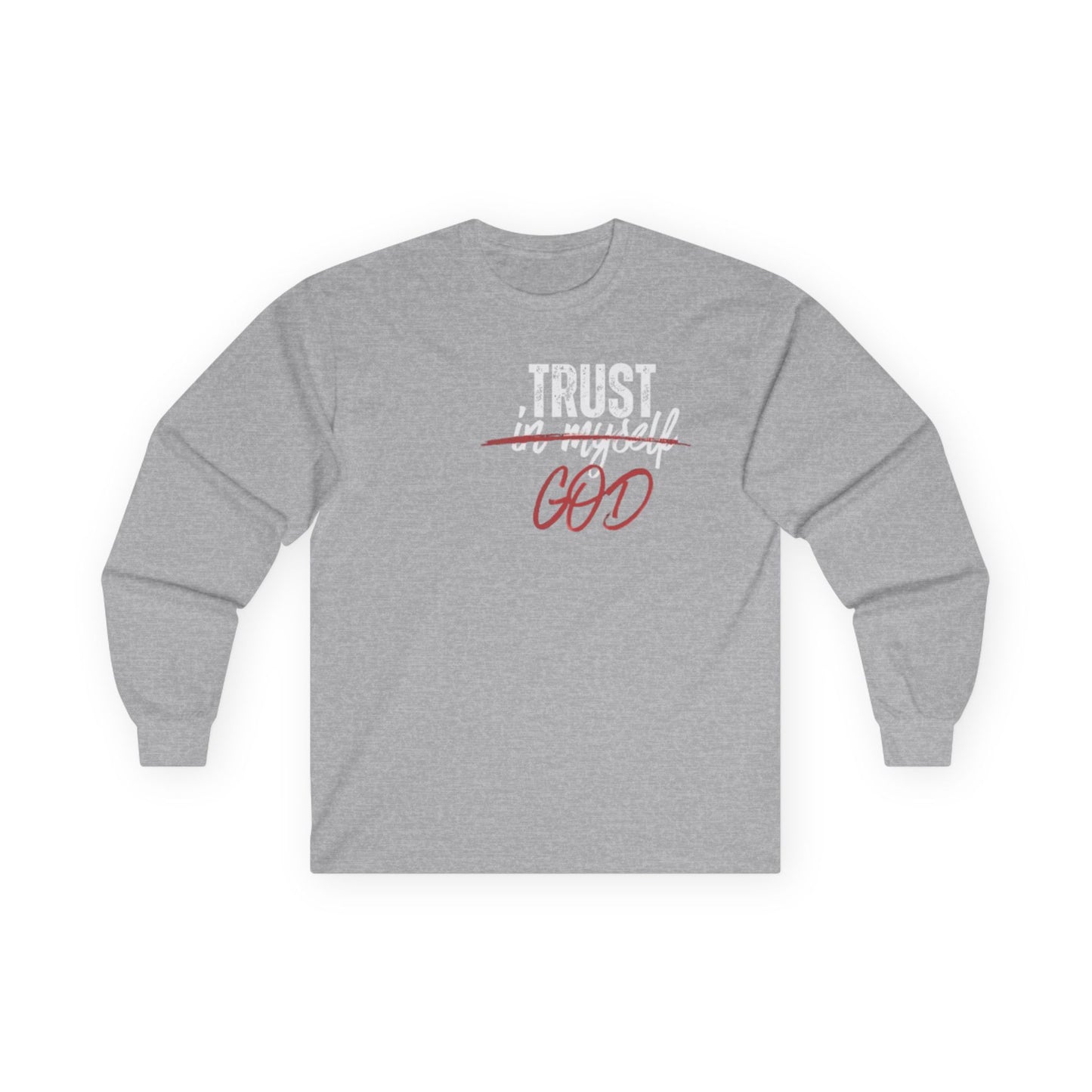 Trust God Long Sleeve Tee