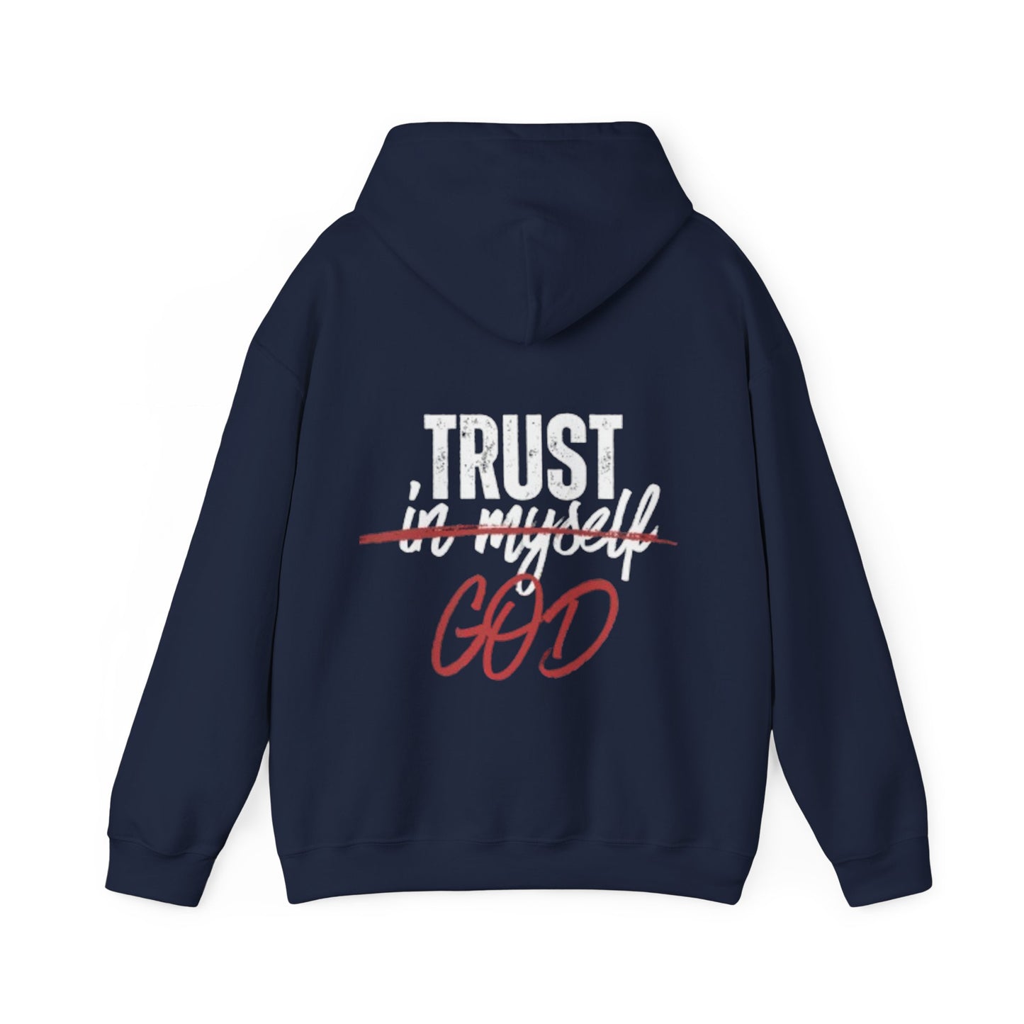 Trust God Hooded Sweatshirt