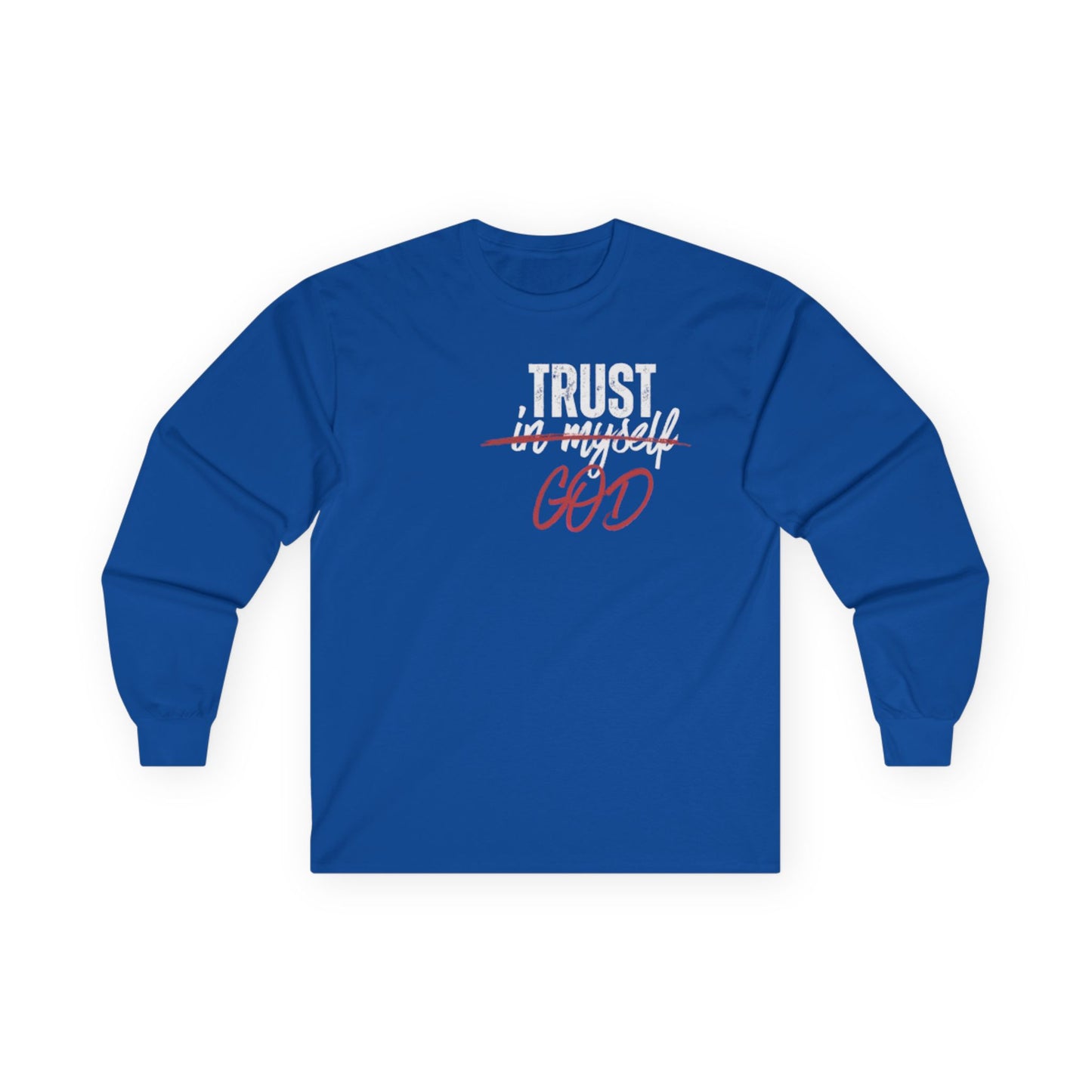 Trust God Long Sleeve Tee