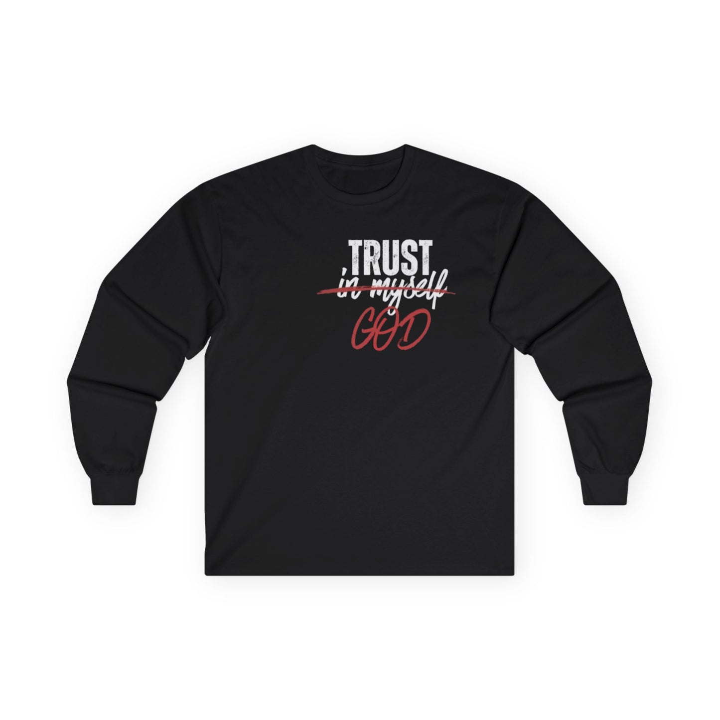 Trust God Long Sleeve Tee