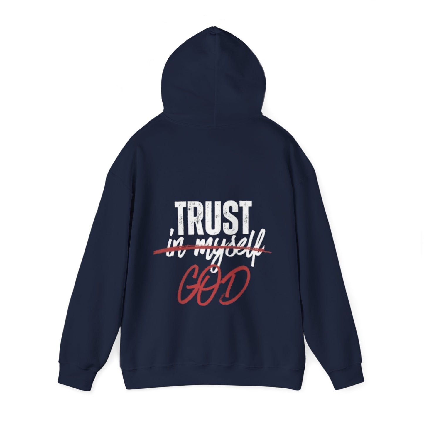 Trust God Hooded Sweatshirt