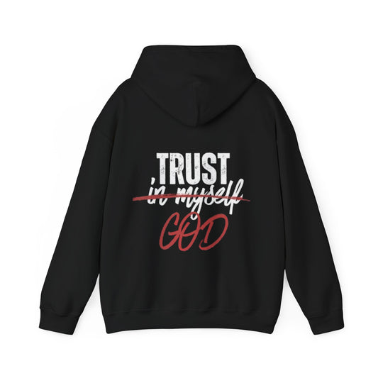 Trust God Hooded Sweatshirt