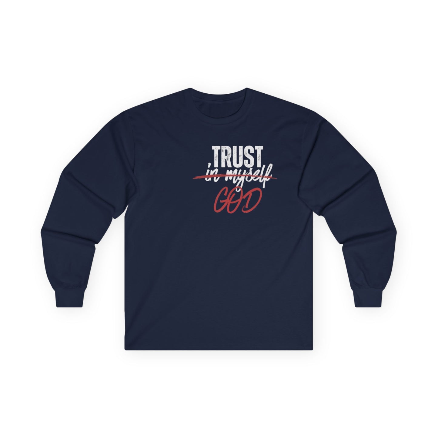 Trust God Long Sleeve Tee